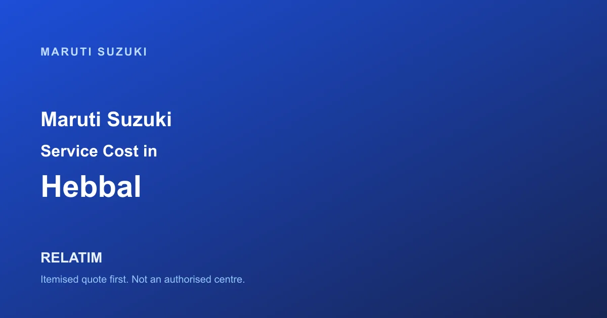 Maruti Suzuki Service Cost in Hebbal, Bangalore